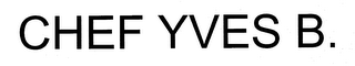 CHEF YVES B.