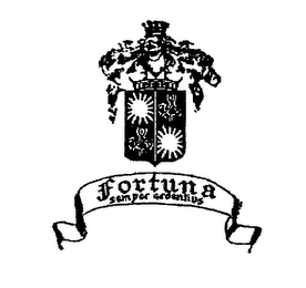 FORTUNA SEMPER ARDENTIUS