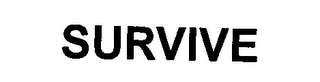 SURVIVE