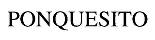 PONQUESITO