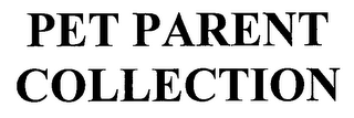 PET PARENT COLLECTION