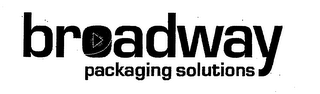 BROADWAY PACKAGING SOLUTIONS