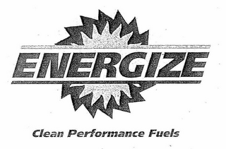 ENERGIZE CLEAN PERFORMANCE FUELS