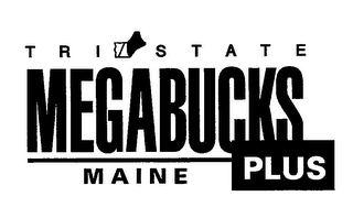 T R I S T A T E MEGABUCKS PLUS MAINE