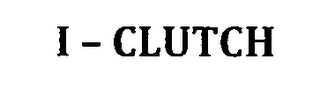 I - CLUTCH