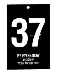 37 BY EYESHADOW DIVISION OF STONY APPAREL CORP.