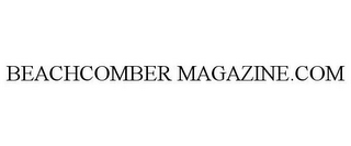 BEACHCOMBER MAGAZINE.COM