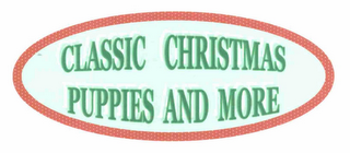 CLASSIC CHRISTMAS PUPPIES AND MORE