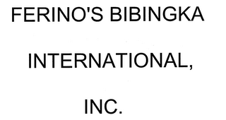 FERINO'S BIBINGKA INTERNATIONAL, INC.