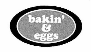 BAKIN' & EGGS