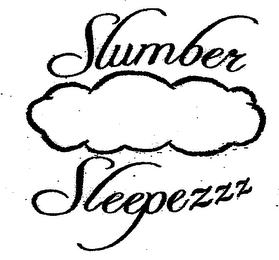 SLUMBER SLEEPEZZZ