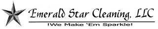 EMERALD STAR CLEANING, LLC !WE MAKE 'EM SPARKLE!