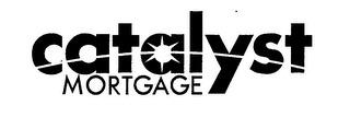 CATALYST MORTGAGE