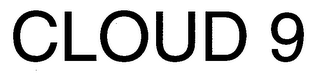 CLOUD 9