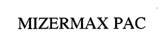 MIZERMAX PAC