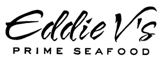 EDDIE V'S PRIME SEAFOOD