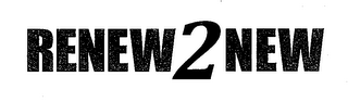 RENEW2NEW