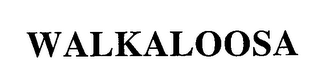 WALKALOOSA