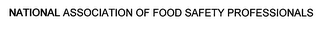 NATIONAL ASSOCIATION OF FOOD SAFETY PROFESSIONALS