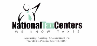 NATIONALTAXCENTERS WE KNOW TAXES ACCOUNTING, AUDITING, & CONSULTING FIRM "ENROLLED TO PRACTICE BEFORE THE IRS"