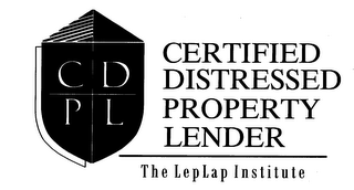 CDPL CERTIFIED DISTRESSED PROPERTY LENDER THE LEPLAP INSTITUTE