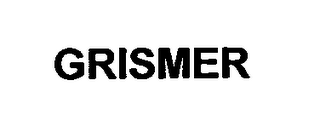 GRISMER