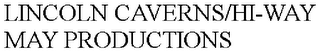 LINCOLN CAVERNS/HI-WAY MAY PRODUCTIONS