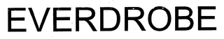 EVERDROBE