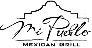 MI PUEBLO MEXICAN GRILL