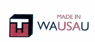 WT MADE IN WAUSAU