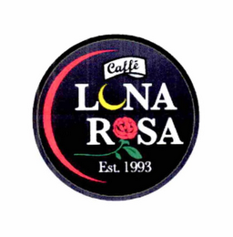 CAFFÉ LUNA ROSA EST. 1993