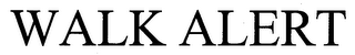 WALK ALERT