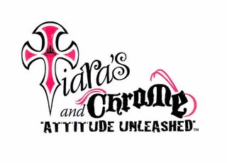 TIARA'S AND CHROME "ATTITUDE UNLEASHED"