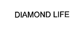 DIAMOND LIFE