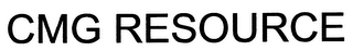 CMG RESOURCE