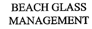 BEACH GLASS MANAGEMENT