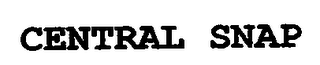 CENTRAL SNAP