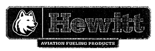 HEWITT AVIATION FUELING PRODUCTS