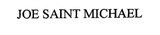 JOE SAINT MICHAEL