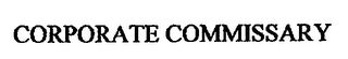 CORPORATE COMMISSARY