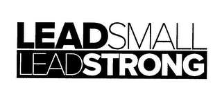 LEADSMALL LEADSTRONG