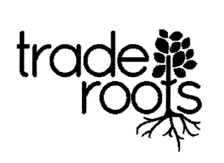 TRADE ROOTS