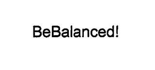 BEBALANCED!