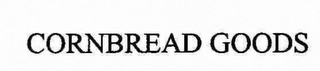 CORNBREAD GOODS