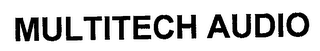MULTITECH AUDIO