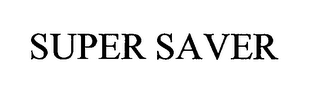 SUPER SAVER