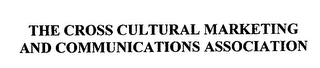 THE CROSS CULTURAL MARKETING AND COMMUNICATIONS ASSOCIATION