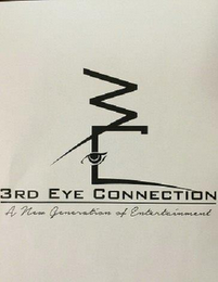 3 C 3RD EYE CONNECTION A NEW GENERATIONOF ENTERTAINMENT