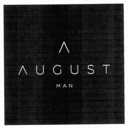 A AUGUST MAN