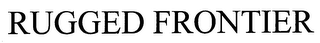 RUGGED FRONTIER